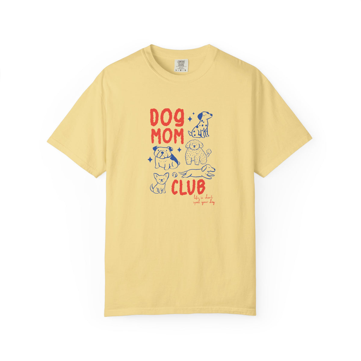 Dog Mom Club T-Shirt