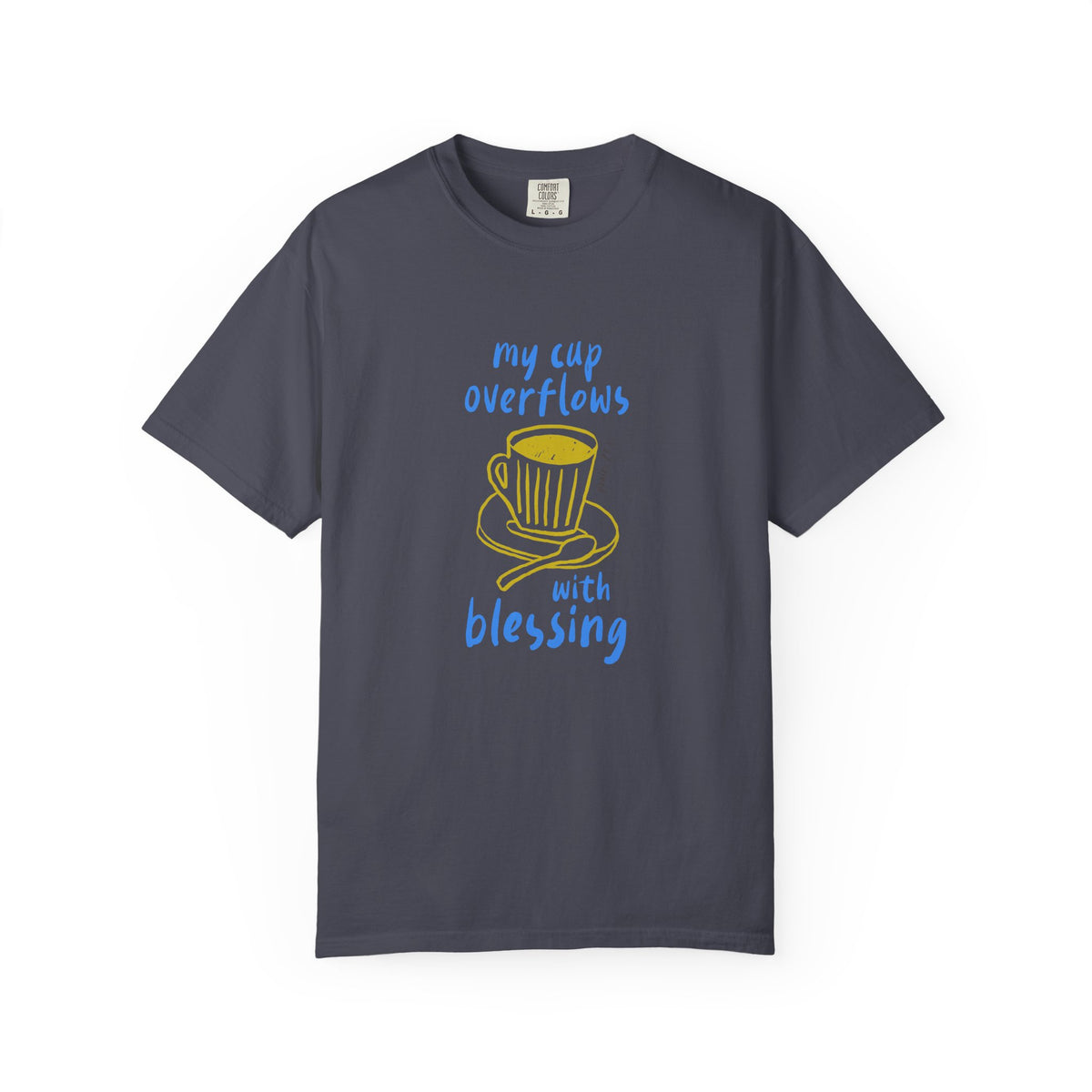 My Cup Overflows With Blessing T-Shirt