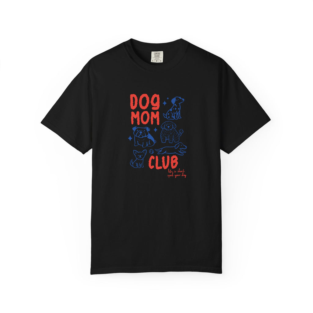 Dog Mom Club T-Shirt