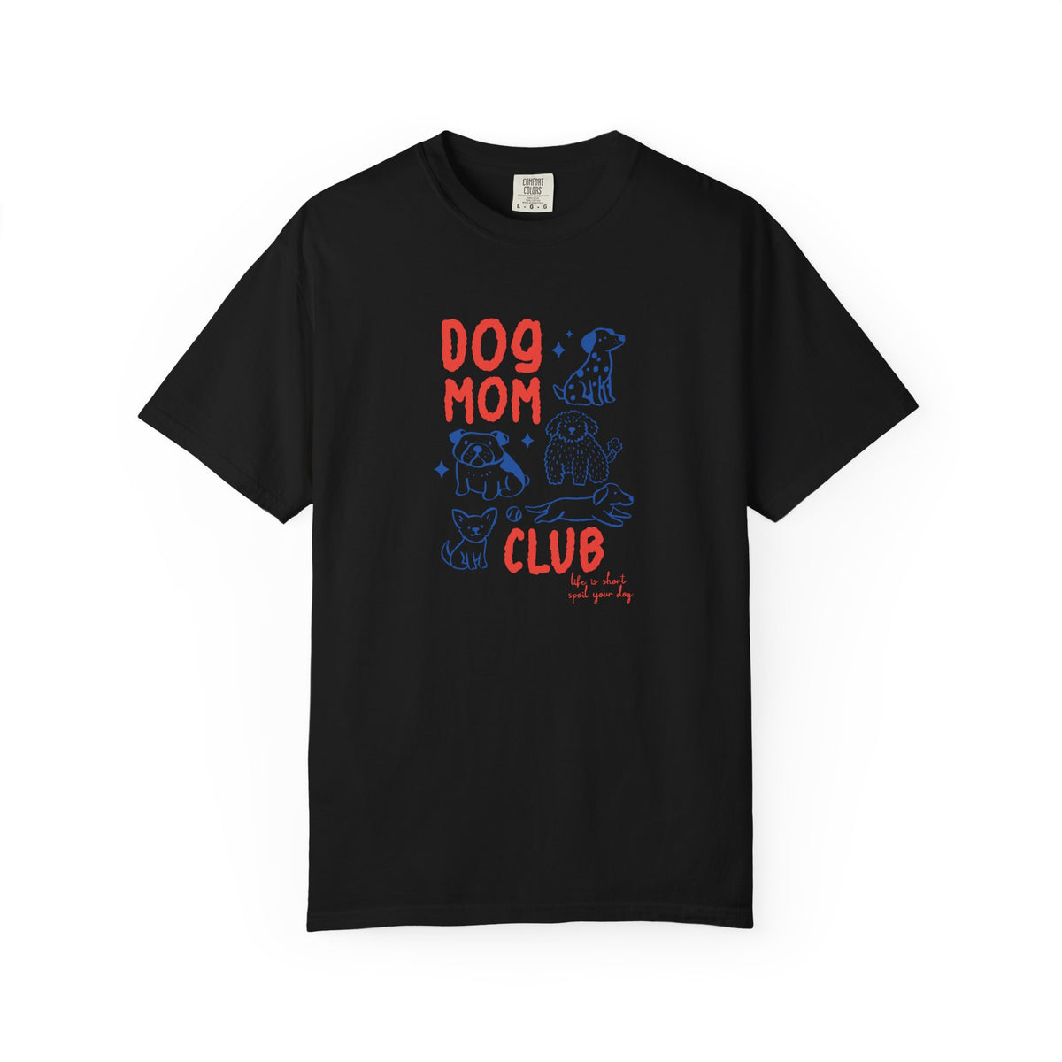 Dog Mom Club T-Shirt