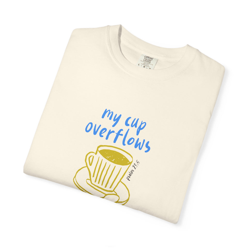 My Cup Overflows With Blessing T-Shirt