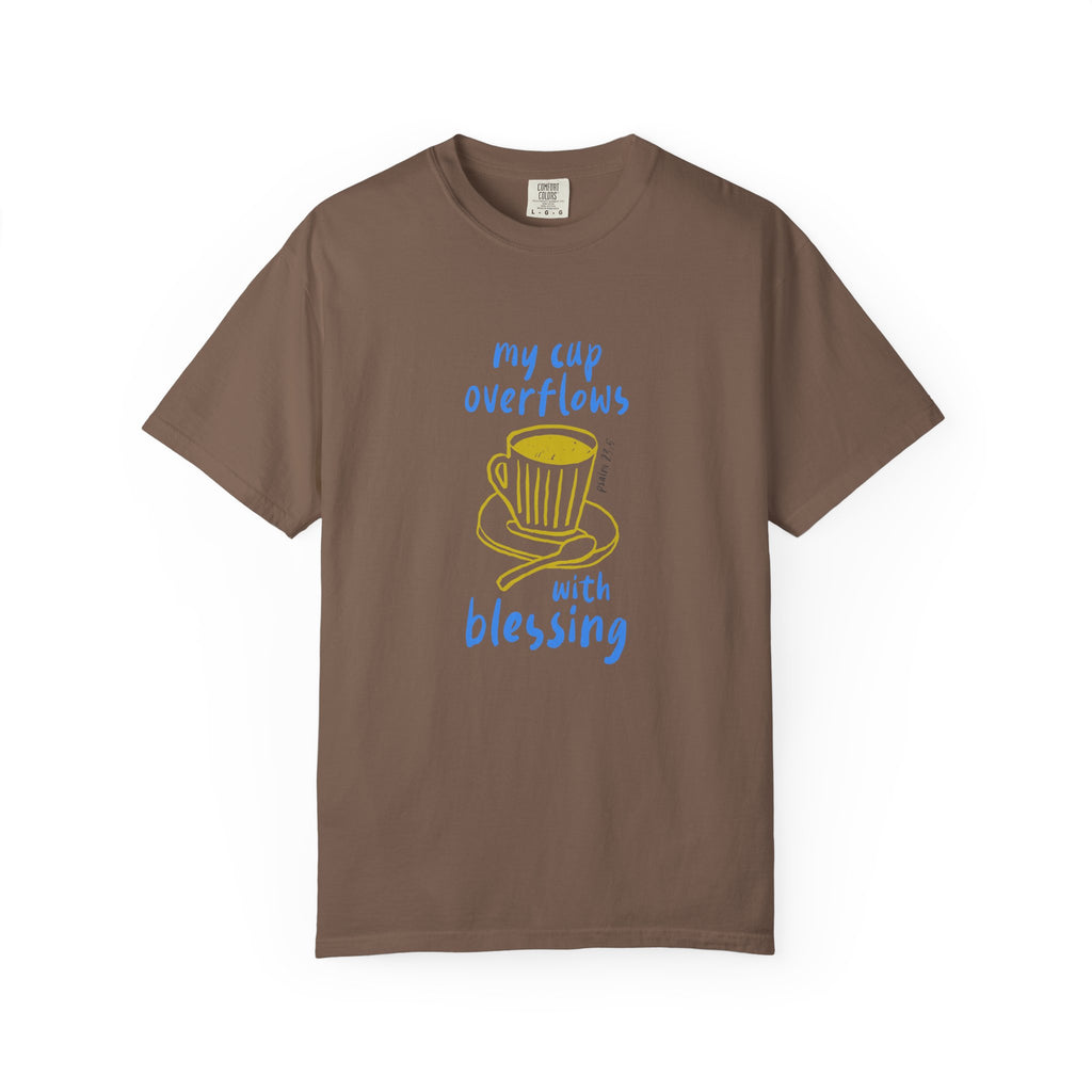 My Cup Overflows With Blessing T-Shirt