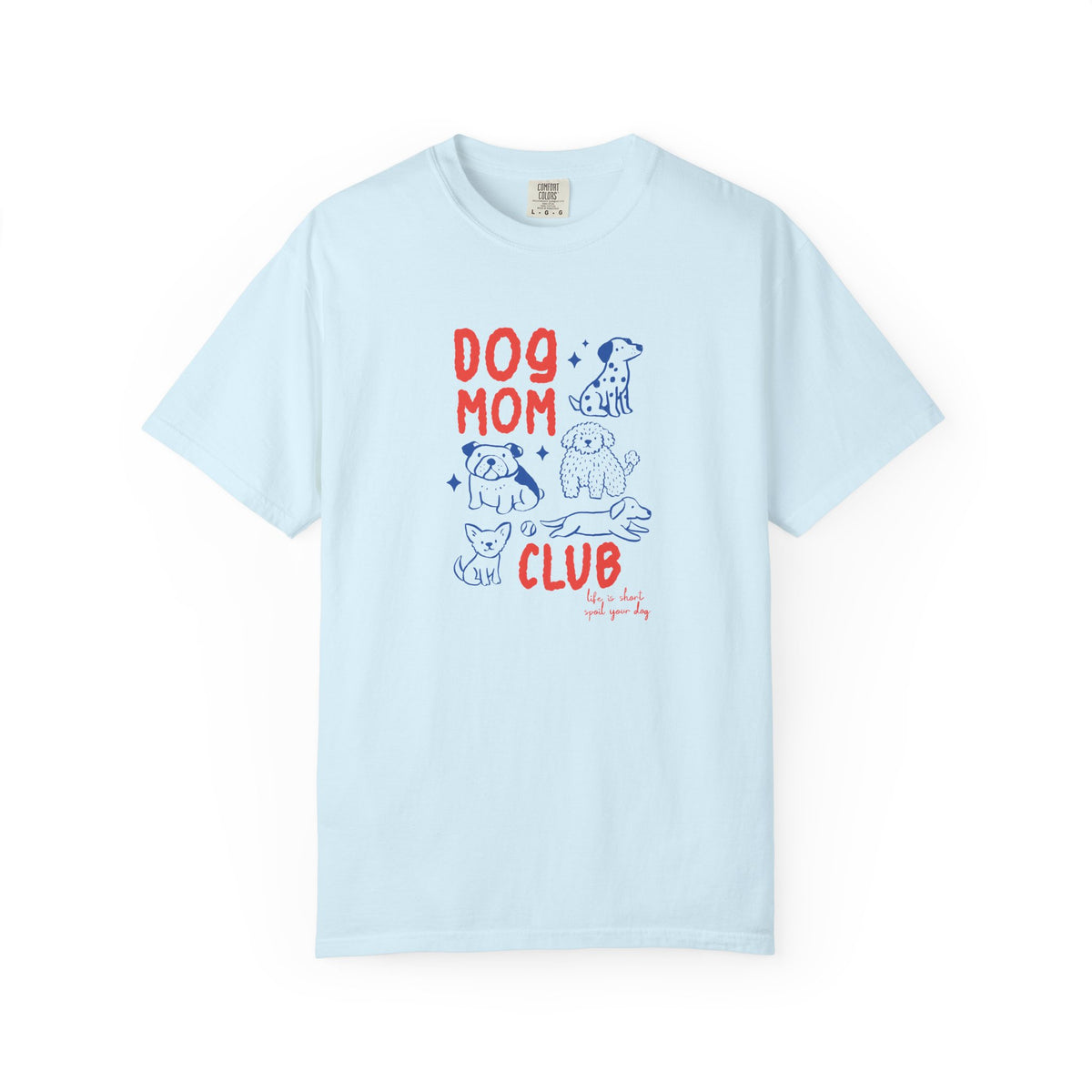 Dog Mom Club T-Shirt