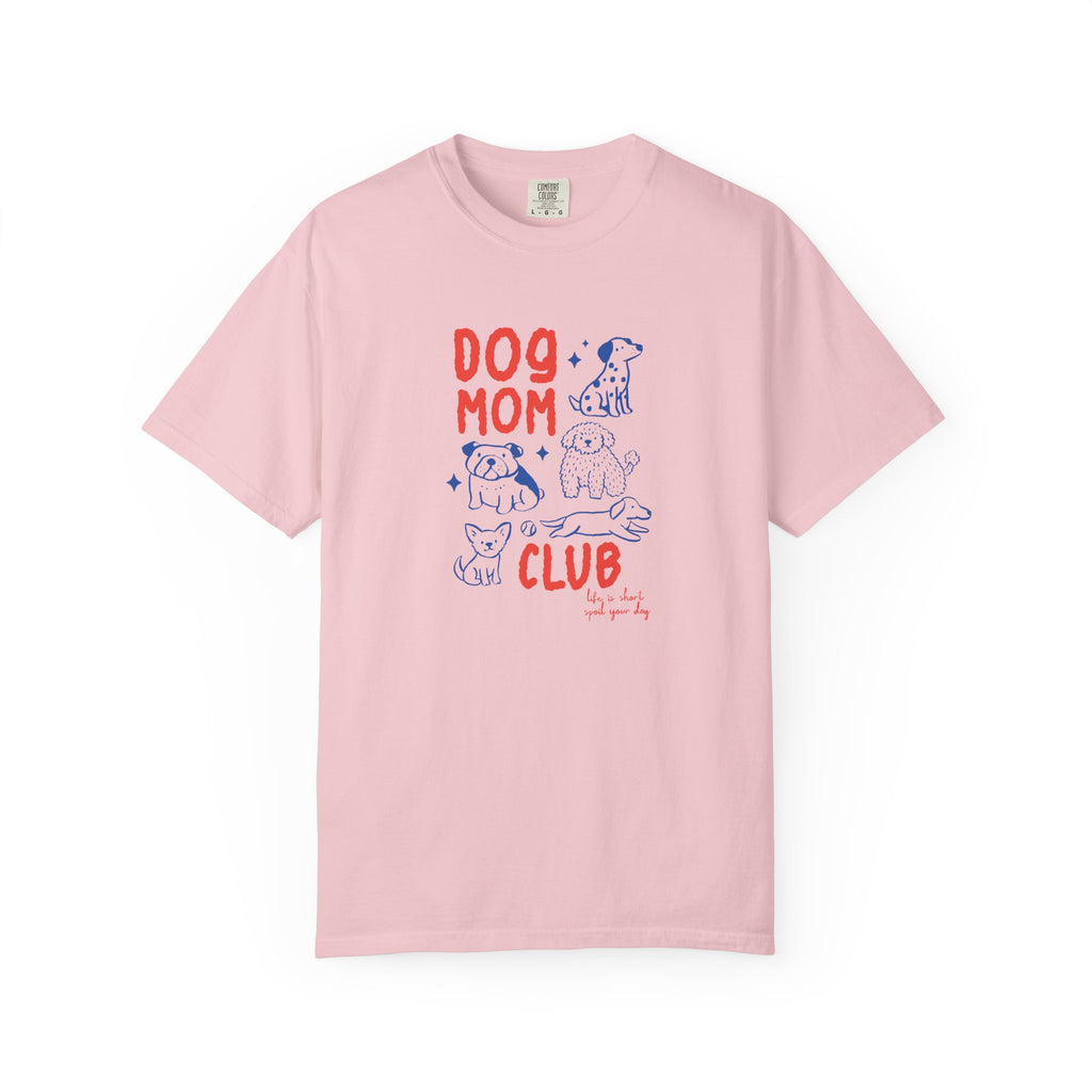 Dog Mom Club T-Shirt