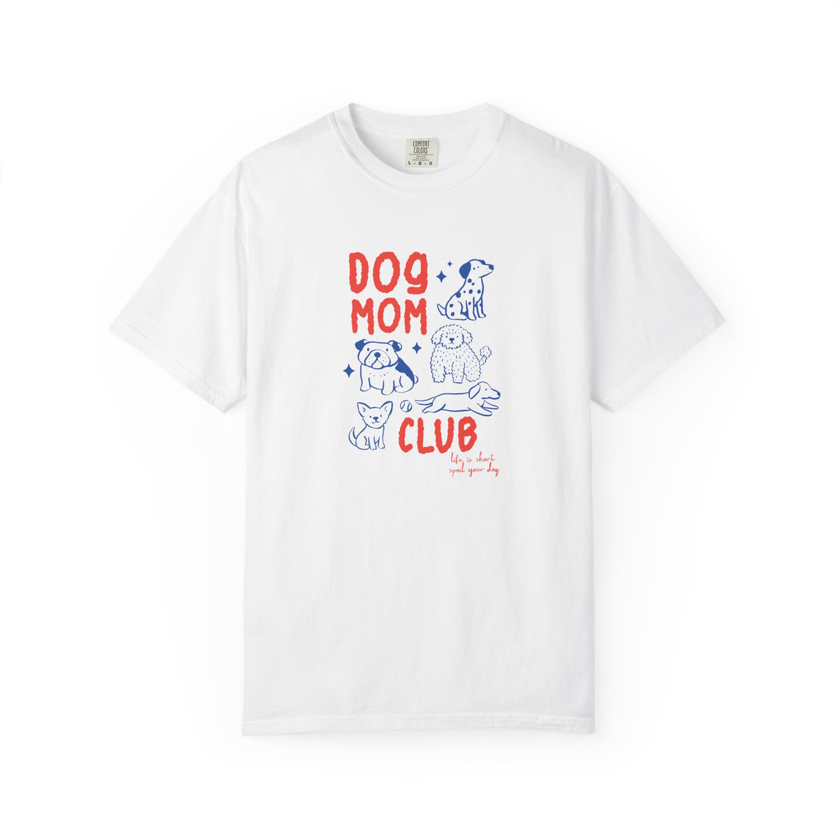 Dog Mom Club T-Shirt
