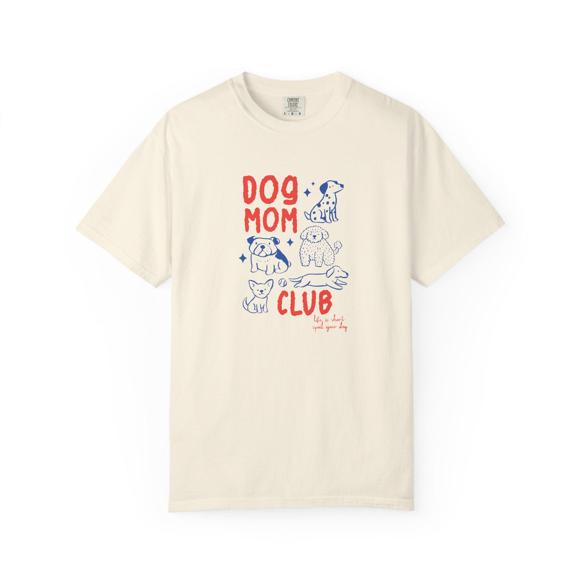 Dog Mom Club T-Shirt